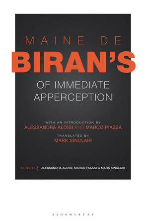 Maine de Biran's 'Of Immediate Apperception' by Maine de Biran 9781350262300