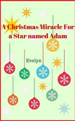 A Christmas Miracle for a Star Named Adam by Evelyn 9781366558183