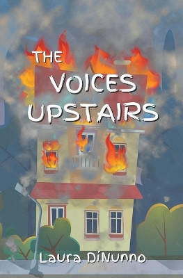 The Voices Upstairs by Laura Dinunno 9781393887034