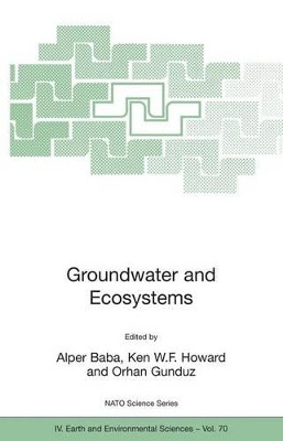 Groundwater and Ecosystems by Alper Baba 9781402047367