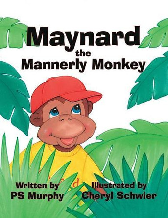 Maynard the Mannerly Monkey by Ps Murphy 9781412051248