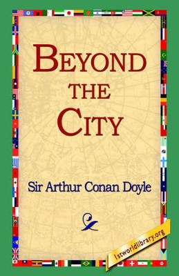 Beyond the City by Sir Arthur Conan Doyle 9781421808017