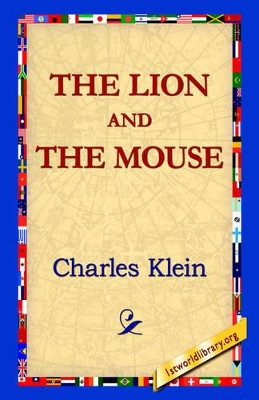 The Lion and the Mouse by Charles Klein 9781421810171