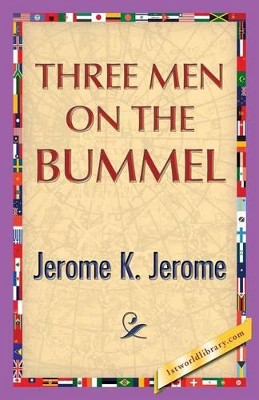Three Men on the Bummel by Jerome Klapka Jerome 9781421850252