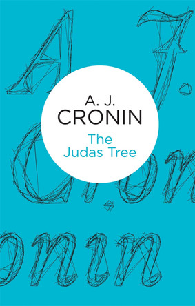 The Judas Tree by A. J. Cronin 9781447244103