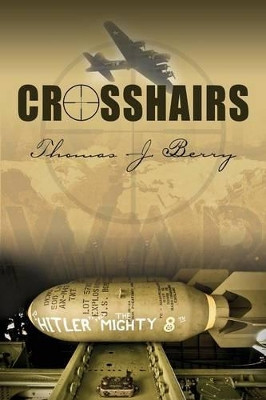 Crosshairs by Thomas J Berry 9781634900423