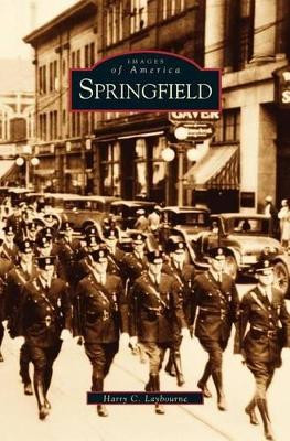 Springfield by Harry C Laybourne 9781531628055