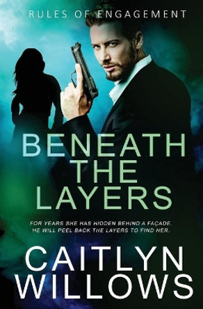 Beneath the Layers by Caitlyn Willows 9781839438431
