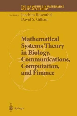 Mathematical Systems Theory in Biology, Communications, Computation and Finance by Joachim Rosenthal 9781441923264