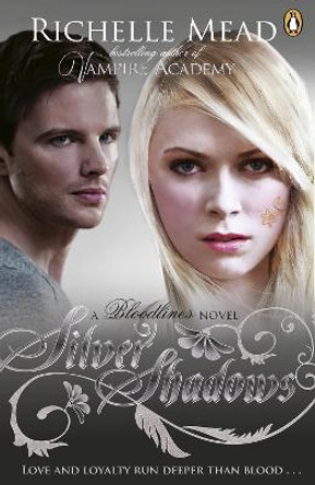 Bloodlines: Silver Shadows (book 5) by Richelle Mead