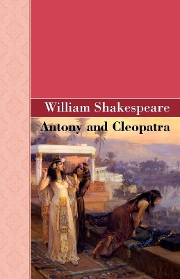Antony and Cleopatra by William Shakespeare 9781605126104