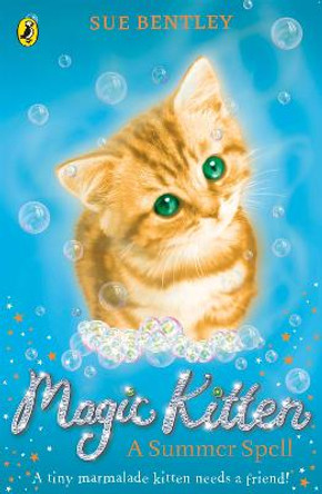 Magic Kitten: A Summer Spell by Sue Bentley