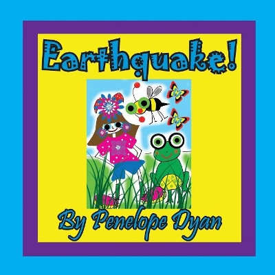 Earthquake! by Penelope Dyan 9781614774037
