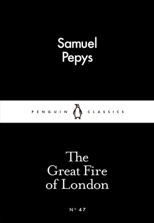 The Great Fire of London by Samuel Pepys