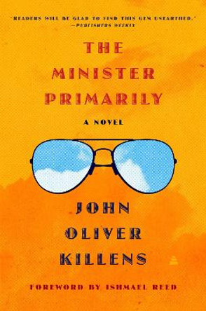 The Minister Primarily: A Novel by John Oliver Killens