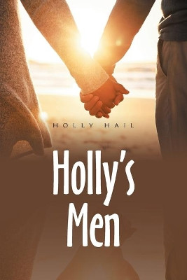 Holly's Men by Holly Hail 9781664114036