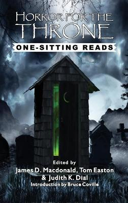 Horror for the Throne: One-Sitting Reads by James D MacDonald 9781515424109