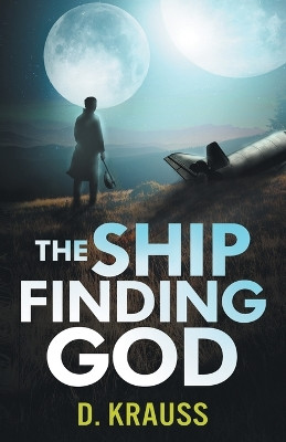 The Ship Finding God by D Krauss 9781644564325
