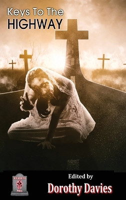 Keys To The HIGHWAY (Hardback Edition) by Dorothy Davies 9781786958006