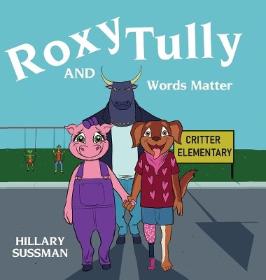 Roxy and Tully: Words Matter by Hillary Sussman 9781638374411