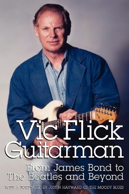 Vic Flick, Guitarman by Vic Flick 9781593933081