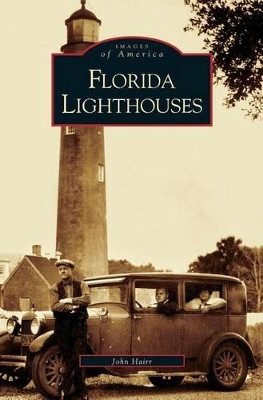 Florida Lighthouses by John Hairr 9781531602161