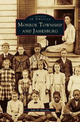 Monroe Township and Jamesburg by Monroe Township Historical Commission 9781531605315