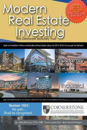 Modern Real Estate Investing: The Delaware Statutory Trust by Mbt Trawnegan Gall Harvey Cpa 9781642983425