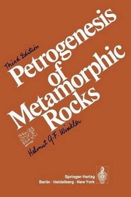 Petrogenesis of Metamorphic Rocks by Helmut G. F. Winkler 9781461298304