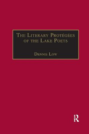 The Literary Prot es of the Lake Poets by Dennis Low