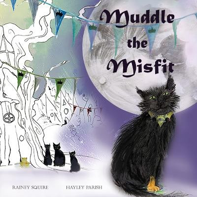 Muddle the Misfit by Rainey Squire 9781838363260
