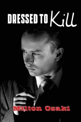 Dressed to Kill by Milton Ozaki 9781627550291