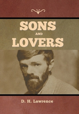 Sons and Lovers by D H Lawrence 9781636379227