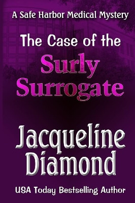 The Case of the Surly Surrogate by Jacqueline Diamond 9781936505395