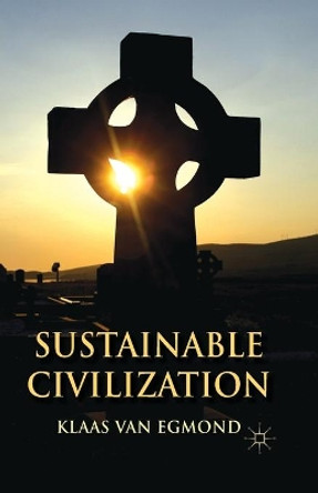 Sustainable Civilization by Klaas Van Egmond 9781349480104