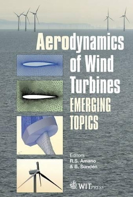 Aerodynamics of Wind Turbines: Emerging Topics by R. S. Amano 9781784660048