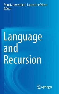 Language and Recursion by Francis Lowenthal 9781461494133