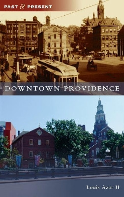 Downtown Providence by Louis Azar, II 9781540251053