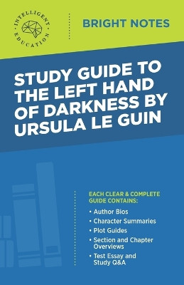 Study Guide to The Left Hand of Darkness by Ursula Le Guin by Intelligent Education 9781645425205