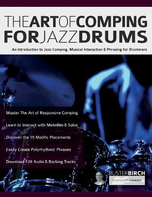 The Art of Comping for Jazz Drums by Buster Birch 9781789334043