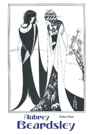 Aubrey Beardsley by Robert Ross 9781861717238