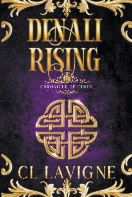 Denali Rising by CL LaVigne 9781732293373