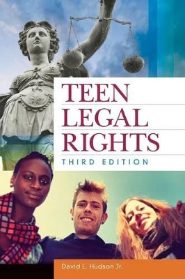 Teen Legal Rights, 3rd Edition by David L. Hudson 9781610696999