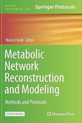 Metabolic Network Reconstruction and Modeling: Methods and Protocols by Marco Fondi 9781493975273