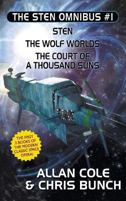 The Sten Omnibus #1: Sten, The Wolf Worlds, The Court of a Thousand Suns by Allan Cole 9781479457366