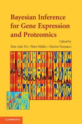 Bayesian Inference for Gene Expression and Proteomics by Kim-Anh Do