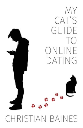 My Cat's Guide to Online Dating by Christian Baines 9781608642502