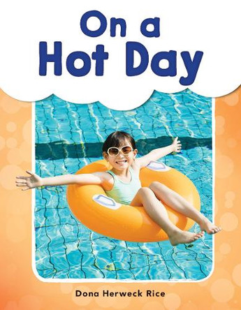 On a Hot Day by Dona Herweck Rice 9781493898350