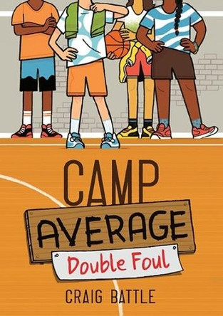 Camp Average: Double Foul by Craig Battle 9781771474498 Camp Average: Double Foul by Craig Battle 9781771474498
