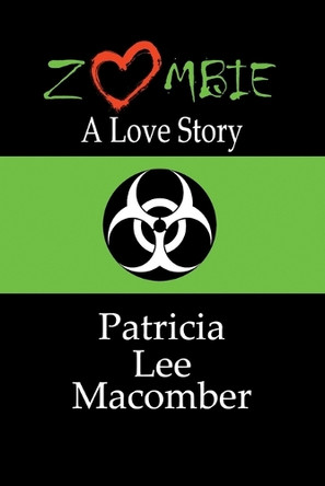 Zombie: A Love Story by Patricia Lee Macomber 9781937530433
